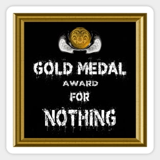 Gold Medal for Nothing Award Winner Sticker